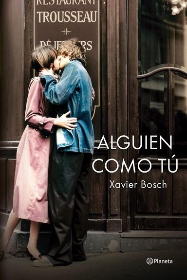 ALGUIEN COMO TÚ | 9788408138754 | BOSCH, XAVIER | Llibreria Drac - Llibreria d'Olot | Comprar llibres en català i castellà online