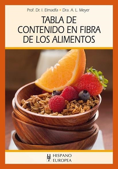 TABLA DE CONTENIDO EN FIBRA DE LOS ALIMENTOS | 9788425520990 | ELMADFA, IBRAHIM/MEYER, ALEXA | Llibreria Drac - Llibreria d'Olot | Comprar llibres en català i castellà online