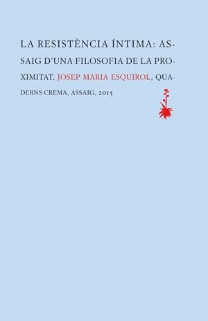 RESISTÈNCIA ÍNTIMA, LA | 9788477275657 | ESQUIROL, JOSEP MARIA | Llibreria Drac - Librería de Olot | Comprar libros en catalán y castellano online