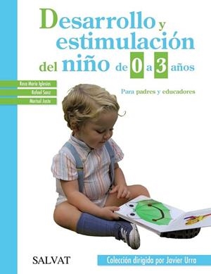 DESARROLLO Y ESTIMULACIÓN DEL NIÑO DE 0 A 3 AÑOS | 9788469600771 | IGLESIAS, ROSA M.ª ; SANZ, RAFAEL ; JUSTO, MARISOL | Llibreria Drac - Llibreria d'Olot | Comprar llibres en català i castellà online