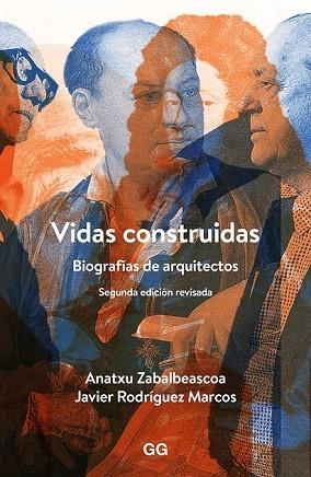 VIDAS CONSTRUIDAS: BIOGRAFÍAS DE ARQUITECTOS | 9788425228247 | ZABALBEASCOA, ANATXU ; RODRIGUEZ MARCOS, JAVIER | Llibreria Drac - Librería de Olot | Comprar libros en catalán y castellano online