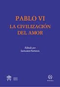 CIVILIZACION DEL AMOR, LA | 9788415980247 | PABLO VI | Llibreria Drac - Librería de Olot | Comprar libros en catalán y castellano online