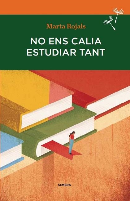 NO ENS CALIA ESTUDIAR TANT | 9788494235092 | ROJALS, MARTA | Llibreria Drac - Llibreria d'Olot | Comprar llibres en català i castellà online