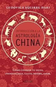 INTRODUCCIÓN A LA ASTROLOGÍA CHINA | 9788416344000 | SQUIRRU, LUDOVICA | Llibreria Drac - Llibreria d'Olot | Comprar llibres en català i castellà online