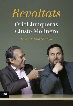 REVOLTATS | 9788416154227 | JUNQUERAS, ORIOL ; MOLINERO, JUSTO | Llibreria Drac - Librería de Olot | Comprar libros en catalán y castellano online