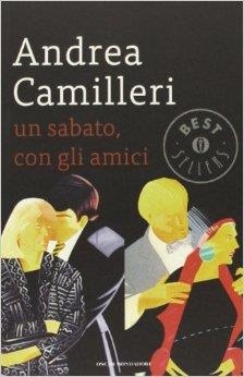 SABATO CON GLI AMICI, UN | 9788804631866 | CAMILLERI, ANDREA | Llibreria Drac - Llibreria d'Olot | Comprar llibres en català i castellà online