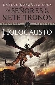 HOLOCAUSTO (LOS SEÑORES DE LOS SIETE TRONOS 2) | 9788499189215 | GONZÁLEZ, CARLOS | Llibreria Drac - Llibreria d'Olot | Comprar llibres en català i castellà online