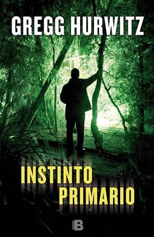 INSTINTO PRIMARIO | 9788466656467 | HURWITZ, GREGG ANDREW | Llibreria Drac - Librería de Olot | Comprar libros en catalán y castellano online