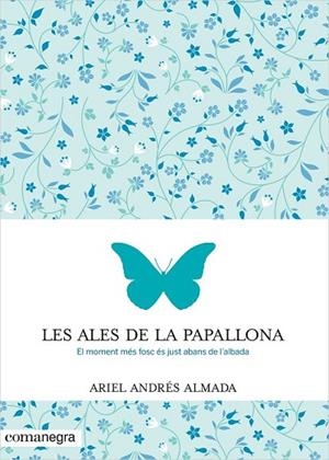 ALES DE LA PAPALLONA, LES | 9788416033553 | ANDRÉS ALMADA, ARIEL | Llibreria Drac - Llibreria d'Olot | Comprar llibres en català i castellà online