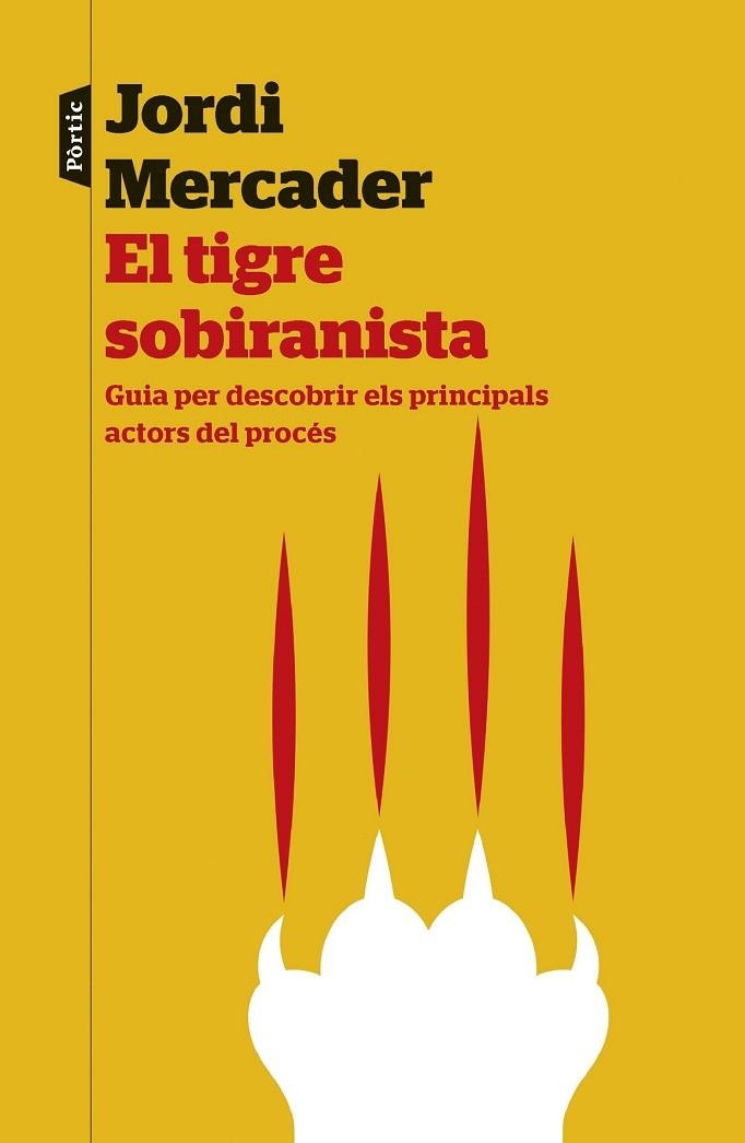 TIGRE SOBIRANISTA, EL | 9788498093292 | MERCADER, JORDI | Llibreria Drac - Llibreria d'Olot | Comprar llibres en català i castellà online