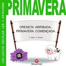 PRIMAVERA: ORENETA ARRIBADA, PRIMAVERA COMENÇADA | 9788478876556 | Llibreria Drac - Llibreria d'Olot | Comprar llibres en català i castellà online