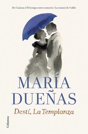 DESTÍ, LA TEMPLANZA | 9788466419598 | DUEÑAS, MARIA | Llibreria Drac - Llibreria d'Olot | Comprar llibres en català i castellà online