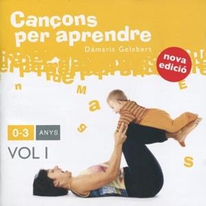 CD DAMARIS GELABERT. CANÇONS PER APRENDRE  0-3 ANYS VOL.1 | 8424295342515 | GELABERT, DAMARIS | Llibreria Drac - Librería de Olot | Comprar libros en catalán y castellano online