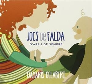 CD DAMARIS GELABERT. JOCS DE FALDA D'ARA I DE SEMPRE | 8424295354617 | GELABERT, DAMARIS | Llibreria Drac - Librería de Olot | Comprar libros en catalán y castellano online