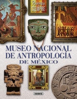 MUSEO NACIONAL DE ANTROPOLOGÍA DE MÉXICO | 9788467740899 | GARCIA, LAURA | Llibreria Drac - Llibreria d'Olot | Comprar llibres en català i castellà online