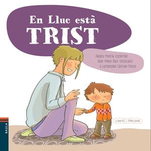 EN LLUC ESTÀ TRIST (CONTES I EMOCIONS) | 9788447929115 | MARTÍN FARRERO, ANDREU | Llibreria Drac - Llibreria d'Olot | Comprar llibres en català i castellà online