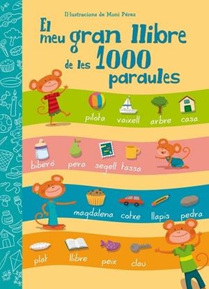 MEU GRAN LLIBRE DE LES 1000 PARAULES, EL  | 9788448843601 | PEREZ, MONI | Llibreria Drac - Llibreria d'Olot | Comprar llibres en català i castellà online