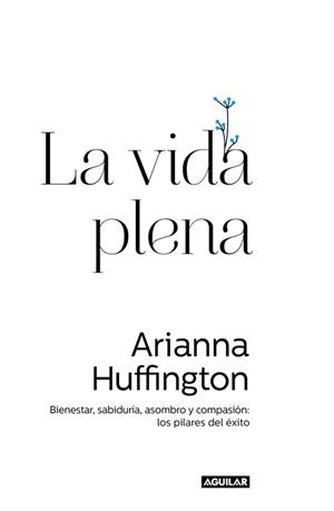 VIDA PLENA, LA | 9788403014602 | HUFFINGTON, ARIANNA | Llibreria Drac - Llibreria d'Olot | Comprar llibres en català i castellà online