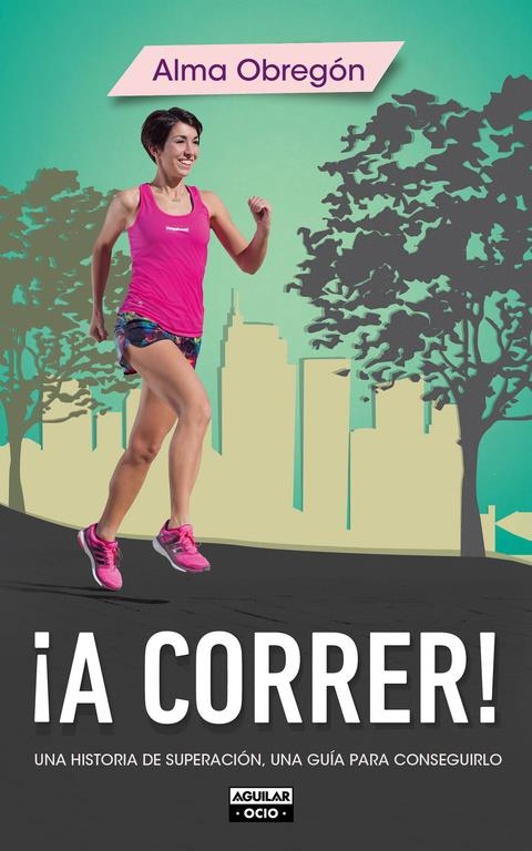 A CORRER! | 9788403514768 | OBREGON, ALMA | Llibreria Drac - Llibreria d'Olot | Comprar llibres en català i castellà online