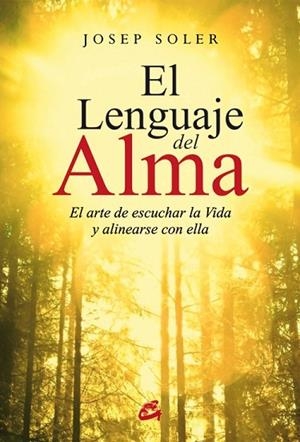 LENGUAJE DEL ALMA, EL | 9788484455332 | SOLER, JOSEP | Llibreria Drac - Librería de Olot | Comprar libros en catalán y castellano online