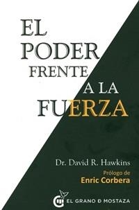 PODER FRENTE A LA FUERZA, EL | 9788494279676 | HAWKINS, DAVID | Llibreria Drac - Llibreria d'Olot | Comprar llibres en català i castellà online