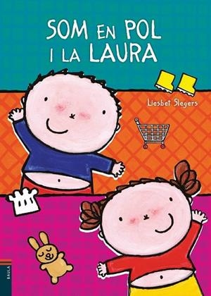 SOM EN POL I LA LAURA | 9788447929184 | SLEGERS, LIESBET | Llibreria Drac - Llibreria d'Olot | Comprar llibres en català i castellà online