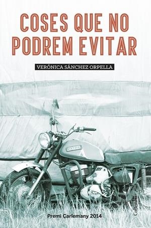 COSES QUE NO PODREM EVITAR | 9788466419581 | SÁNCHEZ ORPELLA, VERÓNICA | Llibreria Drac - Llibreria d'Olot | Comprar llibres en català i castellà online