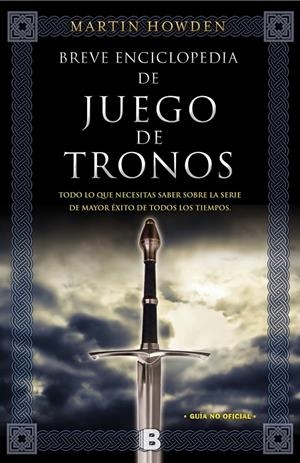 BREVE ENCICLOPEDIA DE JUEGO DE TRONOS | 9788466656764 | HOWDEN, MARTIN | Llibreria Drac - Llibreria d'Olot | Comprar llibres en català i castellà online