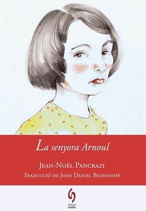 SENYORA ARNOUL, LA | 9788494256455 | PANCRAZI, JEAN-NOËL; BEZSONOFF, JOAN DANIEL | Llibreria Drac - Llibreria d'Olot | Comprar llibres en català i castellà online