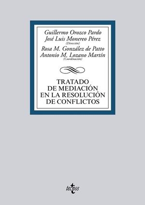 TRATADO DE MEDIACIÓN EN LA RESOLUCIÓN DE CONFLICTOS | 9788430965236 | OROZCO, GUILLERMO ; MONEREO, JOSÉ LUIS ; AMBEL, JESÚS ; ARANA, ESTANISLAO | Llibreria Drac - Llibreria d'Olot | Comprar llibres en català i castellà online