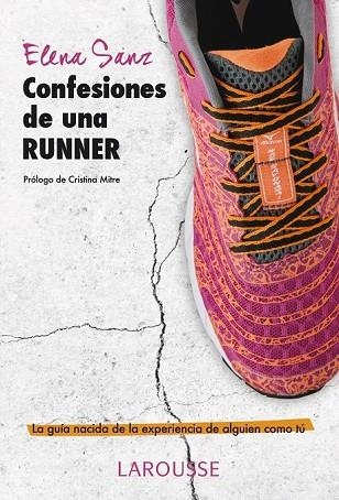 CONFESIONES DE UNA RUNNER | 9788416124770 | SANZ, ELENA | Llibreria Drac - Llibreria d'Olot | Comprar llibres en català i castellà online