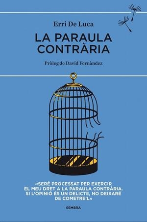 PARAULA CONTRÀRIA, LA | 9788494373619 | DE LUCA, ERRI | Llibreria Drac - Librería de Olot | Comprar libros en catalán y castellano online