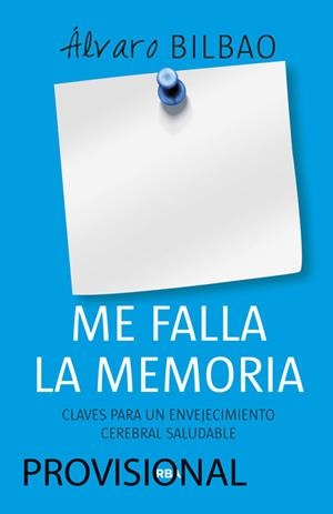 ME FALLA LA MEMORIA | 9788490565162 | BILBAO, ALVARO | Llibreria Drac - Librería de Olot | Comprar libros en catalán y castellano online