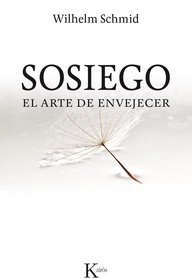 SOSIEGO | 9788499884394 | SCHMID, WILHELM | Llibreria Drac - Llibreria d'Olot | Comprar llibres en català i castellà online