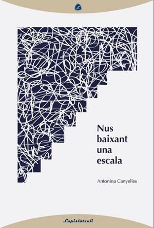 NUS BAIXANT UNA ESCALA | 9788494370700 | CANYELLES, ANTONINA | Llibreria Drac - Llibreria d'Olot | Comprar llibres en català i castellà online