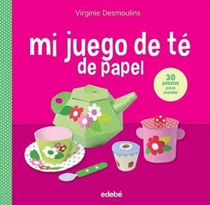 MI JUEGO DE TÉ EN PAPEL | 9788468316444 | DESMOULINS, VIRGINIE | Llibreria Drac - Llibreria d'Olot | Comprar llibres en català i castellà online