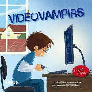 VÍDEOVAMPIRS | 9788468315577 | MOORE-MALLINAS, JENNIFER | Llibreria Drac - Llibreria d'Olot | Comprar llibres en català i castellà online