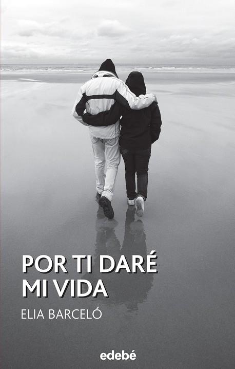 POR TI DARÉ MI VIDA | 9788468316017 | BARCELÓ, ELIA | Llibreria Drac - Llibreria d'Olot | Comprar llibres en català i castellà online