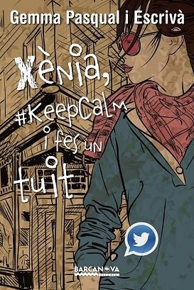 XÈNIA, KEEPCALM I FES UN TUIT | 9788448936013 | PASQUAL, GEMMA | Llibreria Drac - Librería de Olot | Comprar libros en catalán y castellano online