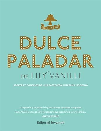 DULCE PALADAR | 9788426141354 | VANILLI, LILY | Llibreria Drac - Llibreria d'Olot | Comprar llibres en català i castellà online