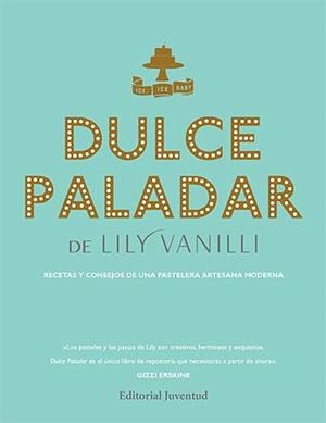 DULCE PALADAR | 9788426141354 | VANILLI, LILY | Llibreria Drac - Llibreria d'Olot | Comprar llibres en català i castellà online