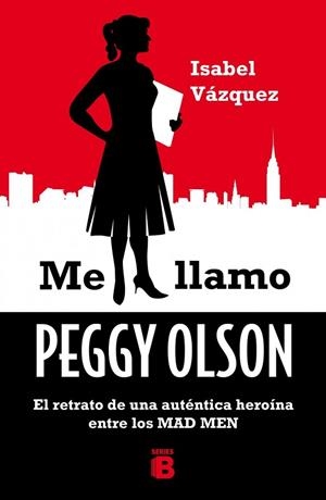 ME LLAMO PEGGY OLSON (MAD MEN) | 9788466657174 | VÁZQUEZ, ISABEL | Llibreria Drac - Llibreria d'Olot | Comprar llibres en català i castellà online