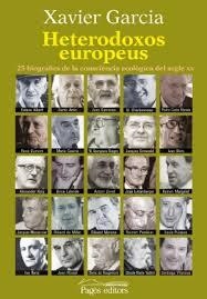 HETERODOXOS EUROPEUS | 9788499755588 | GARCIA, XAVIER | Llibreria Drac - Librería de Olot | Comprar libros en catalán y castellano online