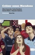 CREIXER SENSE MARADONA | 9788494286032 | AADD | Llibreria Drac - Librería de Olot | Comprar libros en catalán y castellano online