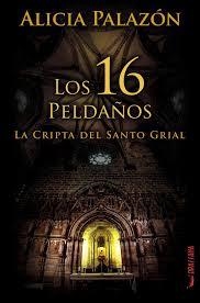 16 PELDAÑOS, LOS. LA CRIPTA SANTO GRIAL | 9788494286049 | PALAZÓN, ALICIA | Llibreria Drac - Llibreria d'Olot | Comprar llibres en català i castellà online