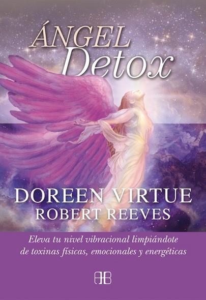 ÁNGEL DETOX | 9788415292357 | VIRTUE, DOREEN; REEVES, ROBERT | Llibreria Drac - Llibreria d'Olot | Comprar llibres en català i castellà online