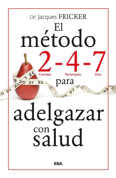 MÉTODO 2 - 4 - 7 PARA ADELGAZAR CON SALUD, EL | 9788490564646 | FRICKER, JACQUES | Llibreria Drac - Llibreria d'Olot | Comprar llibres en català i castellà online