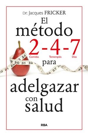 MÉTODO 2 - 4 - 7 PARA ADELGAZAR CON SALUD, EL | 9788490564646 | FRICKER, JACQUES | Llibreria Drac - Llibreria d'Olot | Comprar llibres en català i castellà online