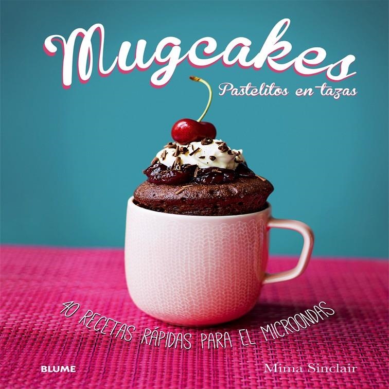 MUGCAKES | 9788416138364 | SINCLAIR, MIMA | Llibreria Drac - Llibreria d'Olot | Comprar llibres en català i castellà online