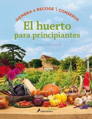 HUERTO PARA PRINCIPIANTES, EL | 9788416295036 | EVELEGH, TESSA | Llibreria Drac - Llibreria d'Olot | Comprar llibres en català i castellà online